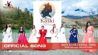 Miss Kaski Nepal ll Official Song ll Heavenly Event Management