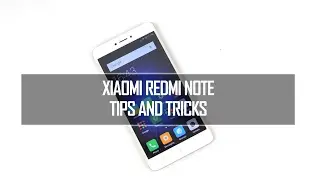 Xiaomi Redmi Note 4 Tips, Tricks and Features (MIUI 8)