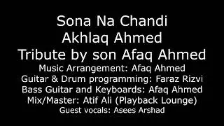 The Seen - Sona Na Chandi - A Tribute to Akhlaq Ahmed