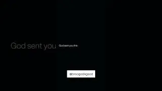 God sent you this