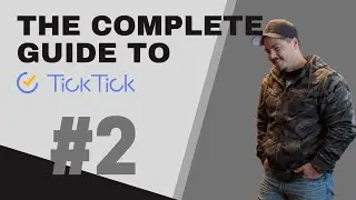 #2 The Elements of a Task - The Complete Guide to TickTick