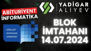 14 iyul 2024 informatika blok suallarının izahı (14.07.2024 - dim blok - II cəhd)