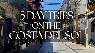 5 Day Trips on the Costa Del Sol