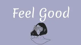 SayGrace - Feel Good | Lyrics
