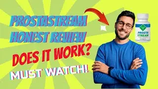ProstaStream Review - Does ProstaStream Really Work? ProstaStream Honest Review!