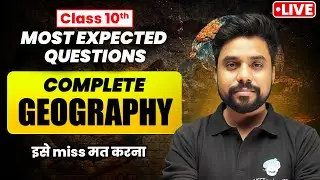 Class 10 Geography LIVE | Most Expected Questions 2026 | Board Exam Special