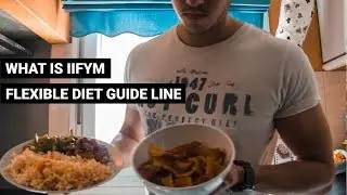 What is IIFYM? | How to Flexible Diet and my Opinion on it