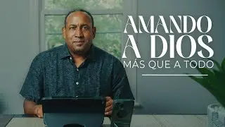 Amando a Dios más que a todo | Comenzando tu día con Dios l Pastor Juan Carlos Harrigan