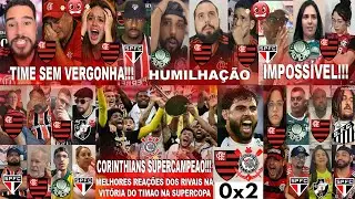 MELHORES REAÇÕES DOS RIVAIS AO FLAMENGO 0X2 CORINTHIANS - TIMÃO É CAMPEÃO DA SUPERCOPA