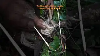 Traditional Fire Starter - using bamboo rope 🔥🔥🔥🔥