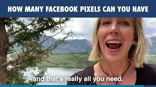 How Many Facebook Pixels Can You Have or Do You Need?
