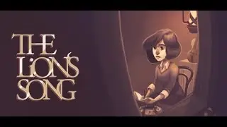The Lion's Song Episode 1 Walkthrough