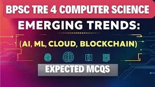 Emerging trends AI ML Cloud blockchain expected mcqs for Bpsc tre 4