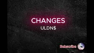 Changes- XXXtentacion(singer:ULDN$)