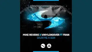 Show Me A Sign (Original Mix)