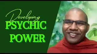 Developing Psychic Power