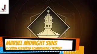 Marvel midnight suns A coven restored Achievement/Trophy