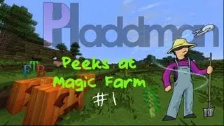 FTB Magic Farm Peek - Part 1