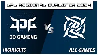JDG vs NIP - Highlights ALL GAMES - LPL Regional Qualifer 2024 - JD Gaming vs Ninjas in Pyjamas