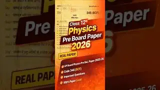 Class 12 Physics Pre Board Paper 2026 | Up Board Class 12 Physics pre board Paper 2025-26 | 346(BCF)
