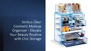 Sorbus Clear Cosmetic Makeup Organizer - Elevate Your Beauty Routine with Chic Storage