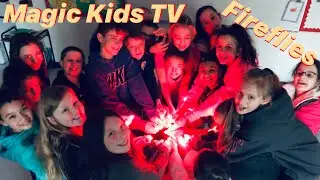 Magic Kids TV - Fireflies