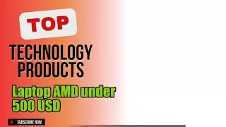 Top 5 Technology products about Laptop AMD under 500 USD Selling of All Time