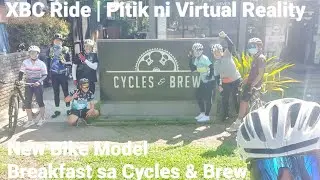 XBC Ride | Pitik Ni Virtual Reality | New Bike Ridley | Breakfast Sa Cycles & Brew