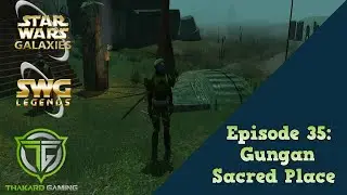 SWG Legends Episode 35: Gungan Sacred Place