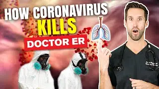 HOW DOES CORONAVIRUS KILL YOU? | How Does COVID-19 Affect the Body? | Doctor ER