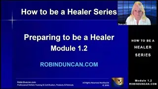 Module 1.2 - Preparing to be a Healer - Mental & Emotional from HowToBeAHealerSeries.com