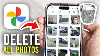 How To Delete All Photos In Google Photos At Once - Full Guide
