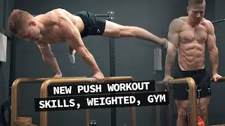 SKILLS & WEIGHTED || MY NEW PUSH WORKOUT