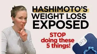 5 Hashimoto&rsquo;s Weight Loss Mistakes That Keep You Stuck (and What to Do Instead)
