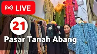 LIVE 21 | BAJU GAMIS MEWAH LEBARAN ! PROMO MURAH LIVE PASAR TANAH ABANG HAR INI