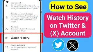 How to Check Watch History on Twitter Or X Account | How to Find Watch history on Twitter