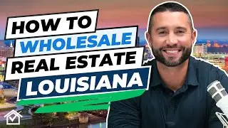 How to Wholesale Real Estate in Louisiana (STEP-BY-STEP)!