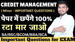 Credit Management ( Minor ) Important Questions For College Semester Exam | Jhunjhunu Education |