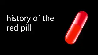 history of the red pill, i guess