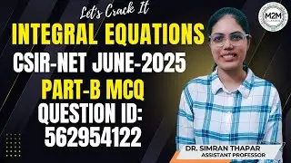 INTEGRAL EQUATIONS || CSIR-NET JUNE-2025 || Q.ID. 562954122 || PART-B #csirnet #integralequation