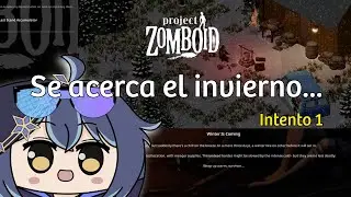 Sobrevivimos al invierno en  Project zomboid | Challenge: Winter is comming | Intento 1