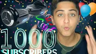1,000 SUBSCRIBER SPECIAL!!! (HOVERBOARD GIVEAWAY WINNER)