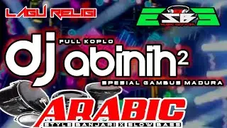DJ ABINIH 2 STYLE BANJARI X SLOW BASS ESBE MUSIC OFFICIAL Special Gambus Madura 