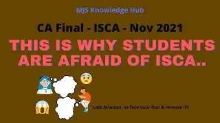 Fear/Afraid of ISCA? This is the reason why students feel so! Listen & Remove the Fear!!👍