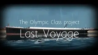 The Olympic Class. Last Voyage