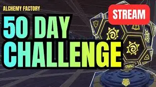 Alchemy Factory - 50 day achievement challenge part 6 | 2/17/2026