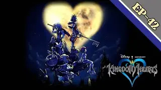 TBT -  Kingdom Hearts | Ep 42 | [NC]