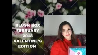 BLUSH BOXX FEBRUARY 2018 VALENTINE'S EDITION