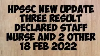 hpssc latest update | hpssc staff nurse result declared | 18feb 2022 | hpssc latest notification