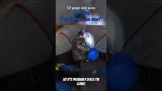 12 year old solo camping &ldquo;As father as son&rdquo; #adventure #cooking #outdoors #camping #survival #solo